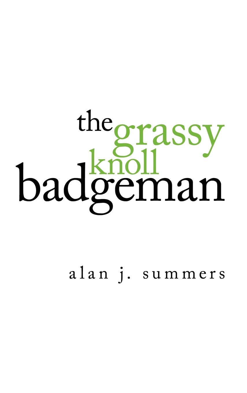 The Grassy Knoll Badgeman,New