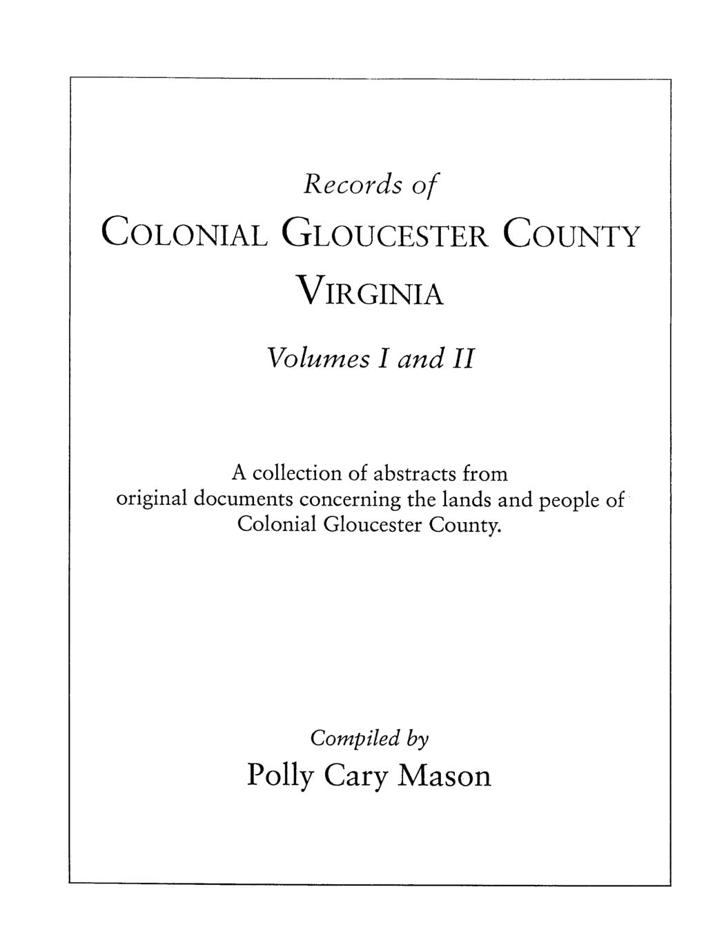 Records Of Colonial Gloucester County, Virginia,Used