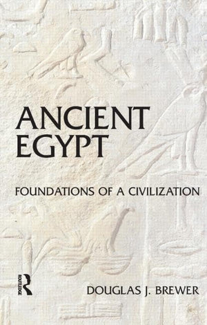 Ancient Egypt: Foundations of a Civilization,Used