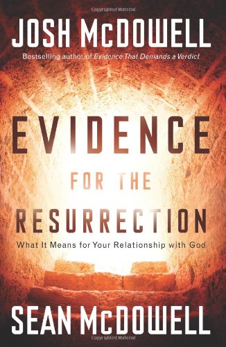 Evidence For The Resurrection: What It Means For Your Relationship With God-new,New