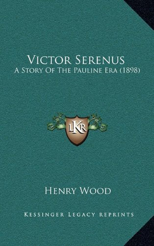 Victor Serenus: A Story Of The Pauline Era (1898),Used