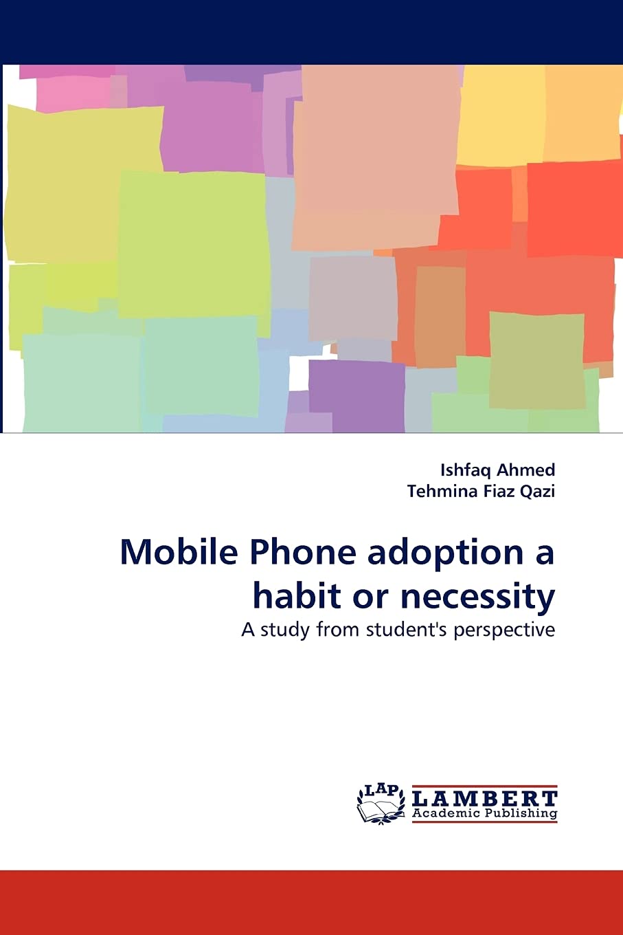 Mobile Phone adoption a habit or necessity: A study from student's perspective,Used