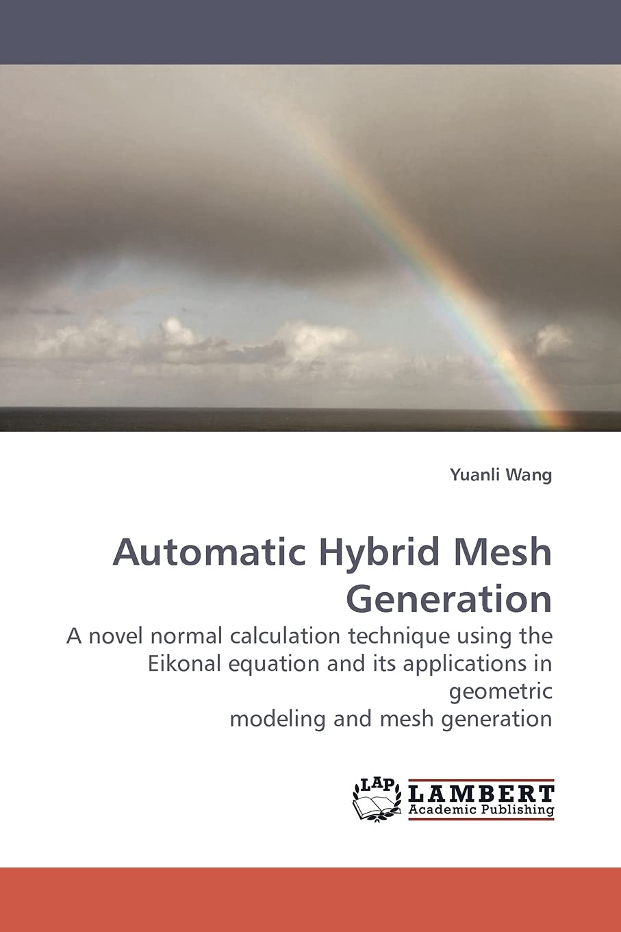 Automatic Hybrid Mesh Generation: A novel normal calculation technique using the Eikonal equation and its applications in geomet,Used