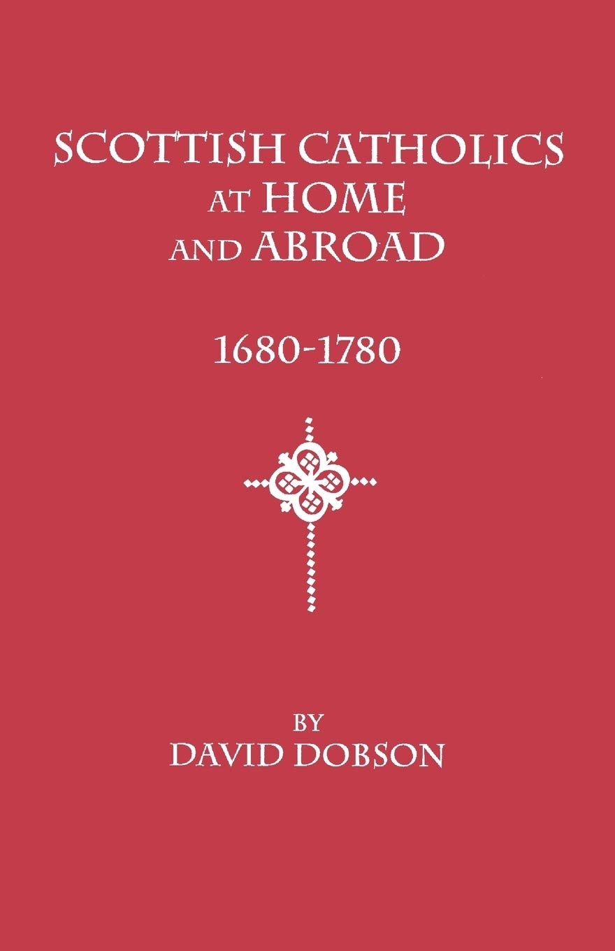 Scottish Catholics At Home And Abroad, 16801780,Used