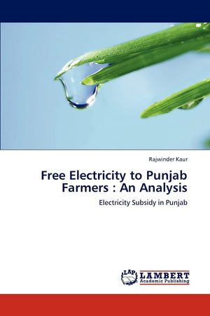 Free Electricity to Punjab Farmers : An Analysis: Electricity Subsidy in Punjab,Used
