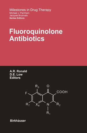 Fluoroquinolone Antibiotics (Milestones in Drug Therapy),Used