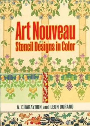 Art Nouveau Stencil Designs in Color (Dover Pictorial Archive Series),Used