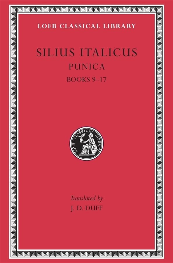 Silius Italicus: Punica, Volume II, Books 917 (Loeb Classical Library No. 278)
