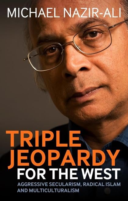Triple Jeopardy for the West: Aggressive Secularism, Radical Islamism and Multiculturalism,Used