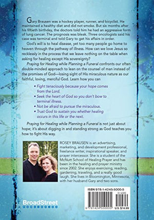 Praying for Healing While Planning a Funeral: A Miraculous Story of Hope,Used