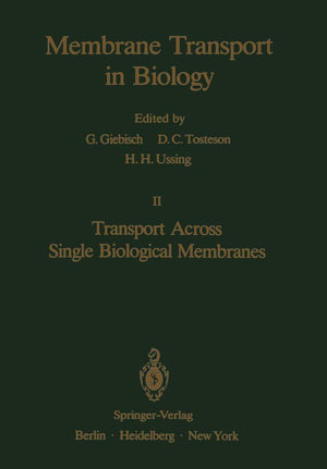 Transport Across Single Biological Membranes (Membrane Transport in Biology, 2),Used