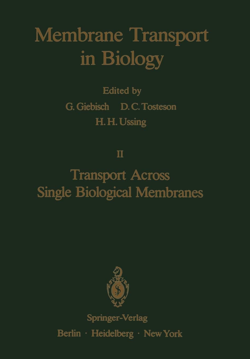 Transport Across Single Biological Membranes (Membrane Transport in Biology, 2),Used