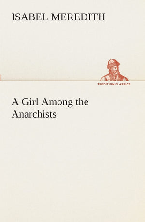 A Girl Among the Anarchists,Used
