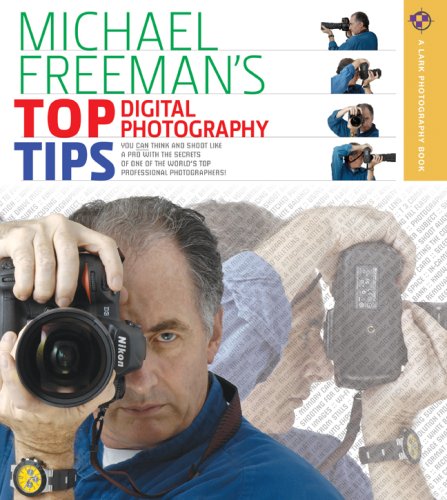 Michael Freeman's Top Digital Photography Tips (A Lark Photography Book),Used