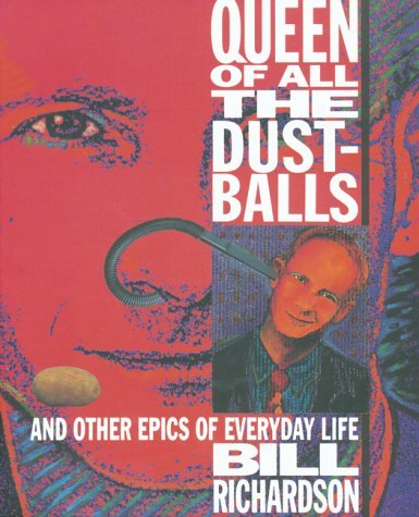 Queen of All the Dustballs: And Other Epics of Everyday Life,Used