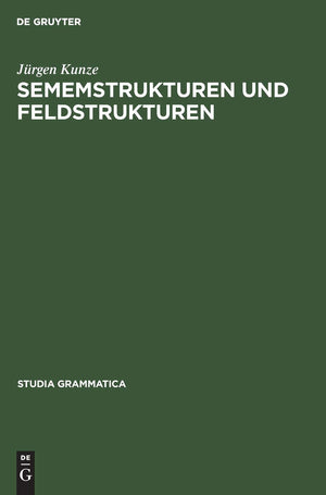 Sememstrukturen Und Feldstrukturen (Studia Grammatica, 36) (German Edition),Used
