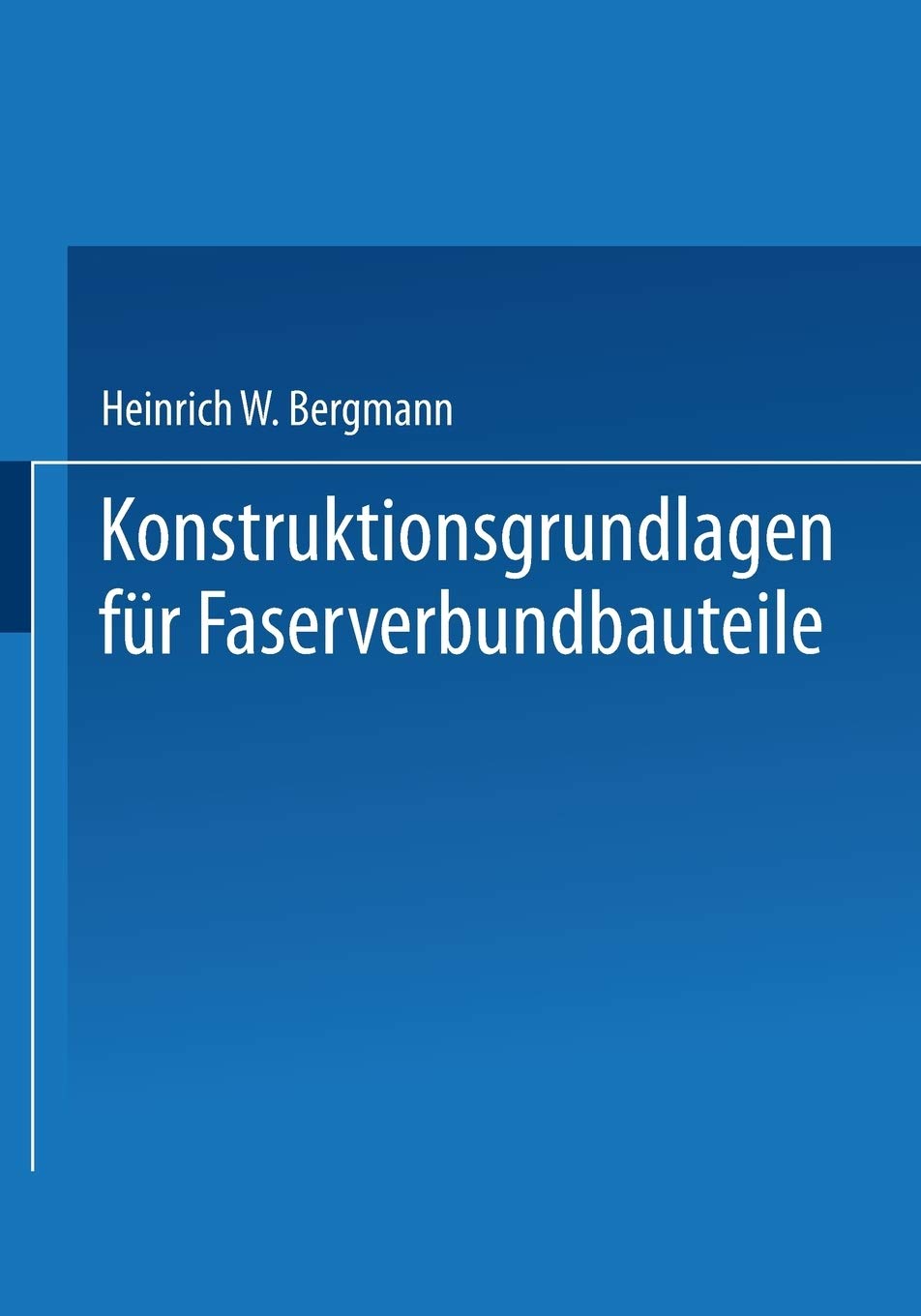 Konstruktionsgrundlagen fr Faserverbundbauteile (German Edition),Used