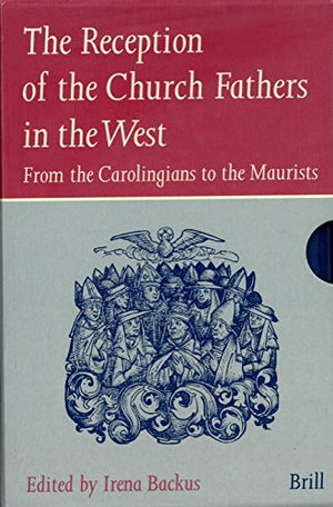 The Reception of the Church Fathers in the West (2 Vols.): From the Carolingians to the Maurists,Used