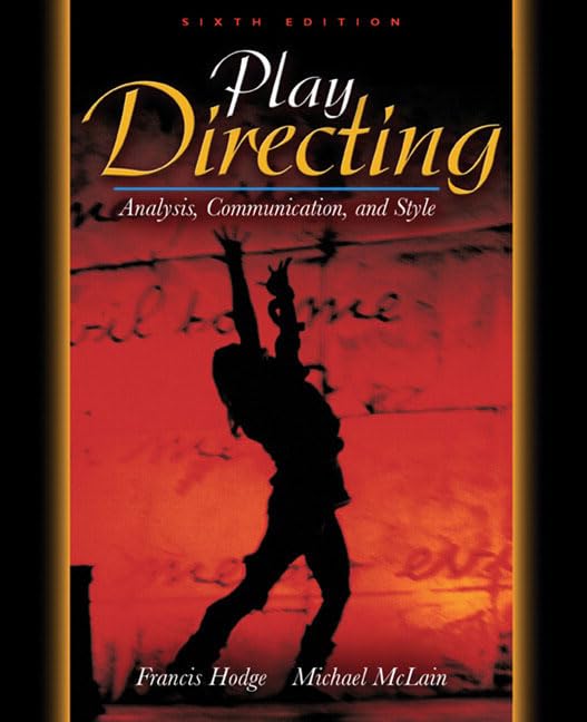 Play Directing: Analysis, Communication, and Style (6th Edition),Used