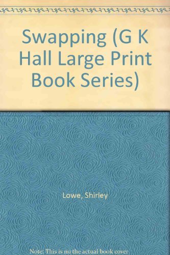 Swapping (G K Hall Large Print Book Series),Used