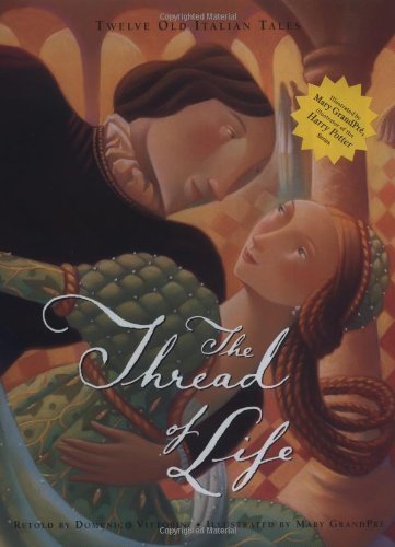 The Thread of Life: Twelve Old Italian Tales,New