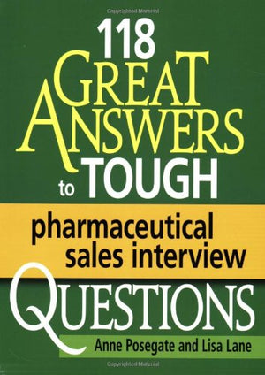118 Great Answers to Tough Pharmaceutical Sales Interview Questions,Used