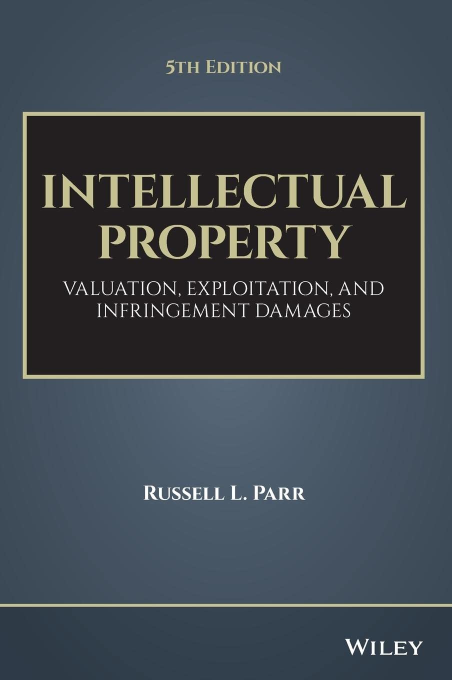 Intellectual Property: Valuation, Infringement, and Infringement Damages,Used