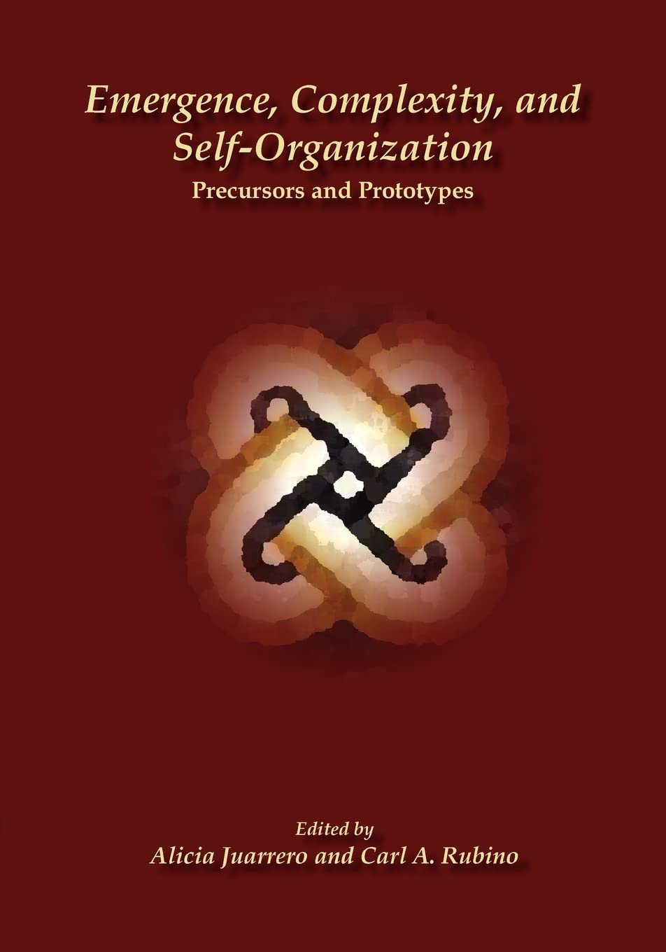Emergence, Complexity, and SelfOrganization: Precursors and Prototypes (Exploring Complexity),Used
