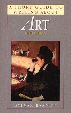 A Short Guide to Writing About Art,Used