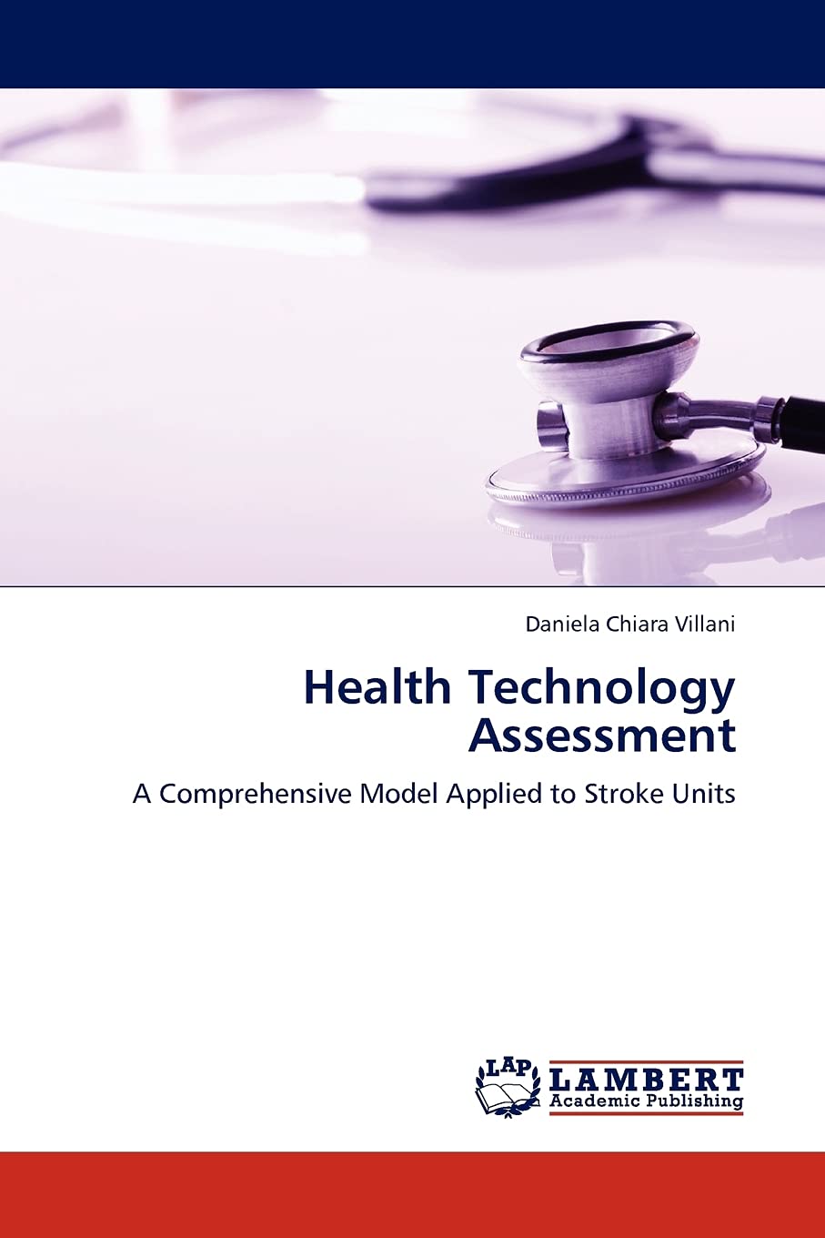 Health Technology Assessment: A Comprehensive Model Applied to Stroke Units,Used