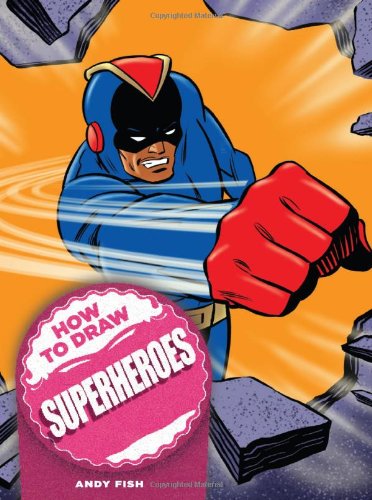 How To Draw Superheroes