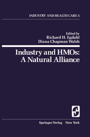 Industry and HMOs: A Natural Alliance (Springer Series on Industry and Health Care, 5),Used