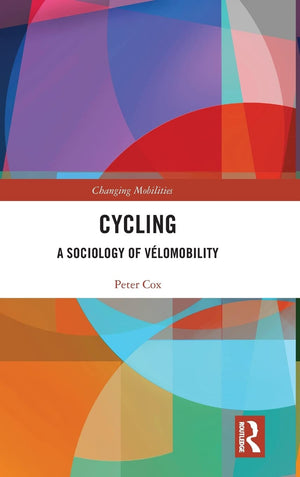 Cycling: A Sociology of Vlomobility (The Mobilization Series on Social Movements, Protest, and Culture),Used