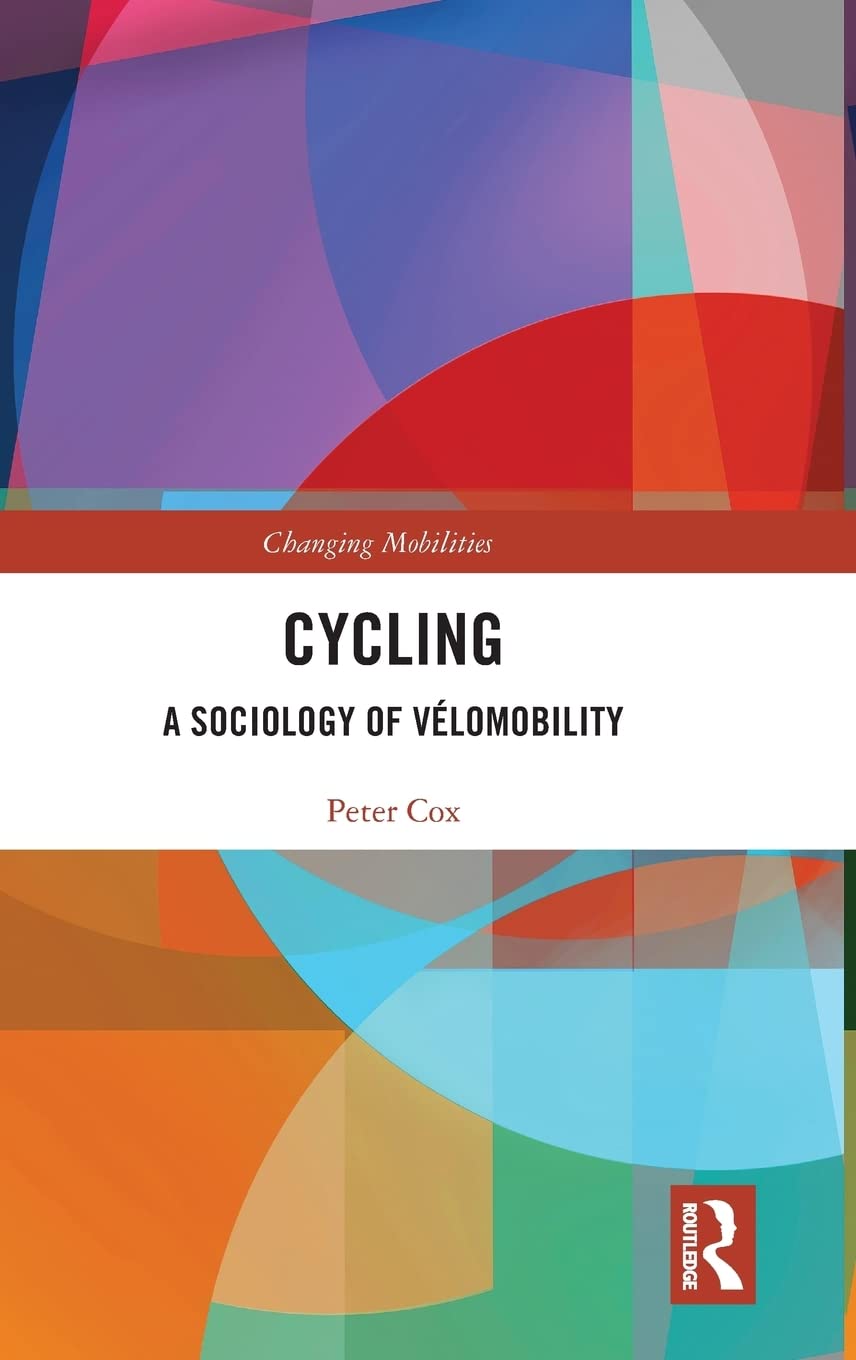 Cycling: A Sociology of Vlomobility (The Mobilization Series on Social Movements, Protest, and Culture),Used