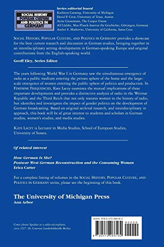 Feminine Frequencies: Gender, German Radio, And The Public Sphere 19231945 (Social History, Popular Culture, And Politics In Ge