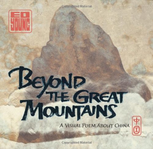 Beyond The Great Mountains: A Visual Poem About China,Used