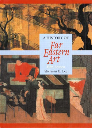 A History Of Far Eastern Art-used
