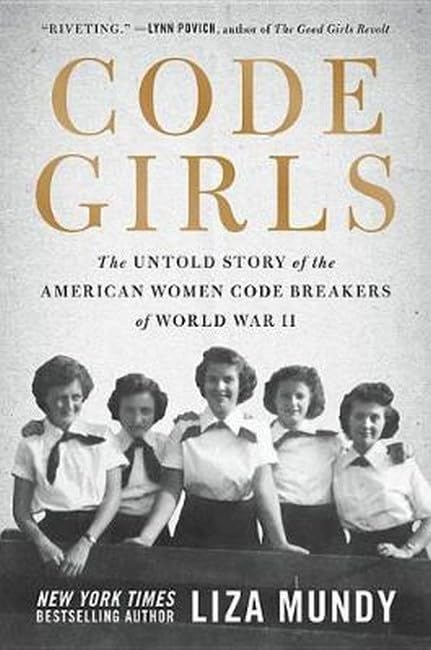 Code Girls: The Untold Story of the American Women Code Breakers of World War II,Used