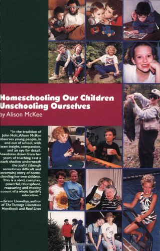 Homeschooling Our Children Unschooling Ourselves,Used