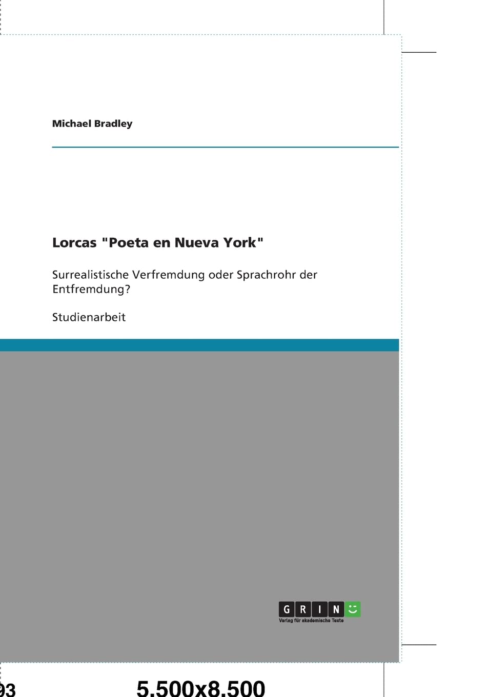 Lorcas 'Poeta En Nueva York': Surrealistische Verfremdung Oder Sprachrohr Der Entfremdung? (German Edition),Used
