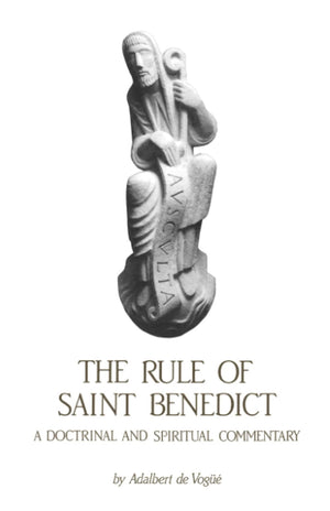 The Rule of Saint Benedict: A Doctrinal and Spiritual Commentary (Cistercian Studies Series) (Volume 54),Used