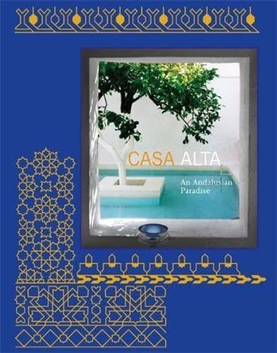 Casa Alta: An Andalusian Paradise,Used