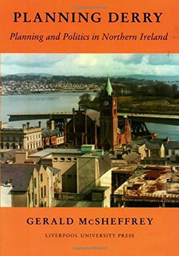Planning Derry: Planning And Politics In Northern Ireland,Used