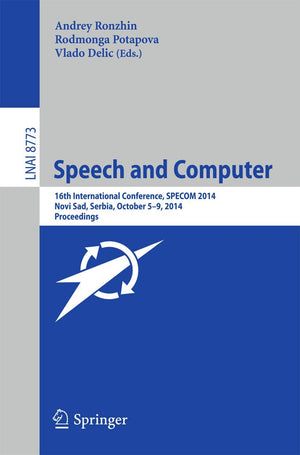 Speech and Computer: 16th International Conference, SPECOM 2014, Novi Sad, Serbia, October 59, 2014. Proceedings (Lecture Notes,Used