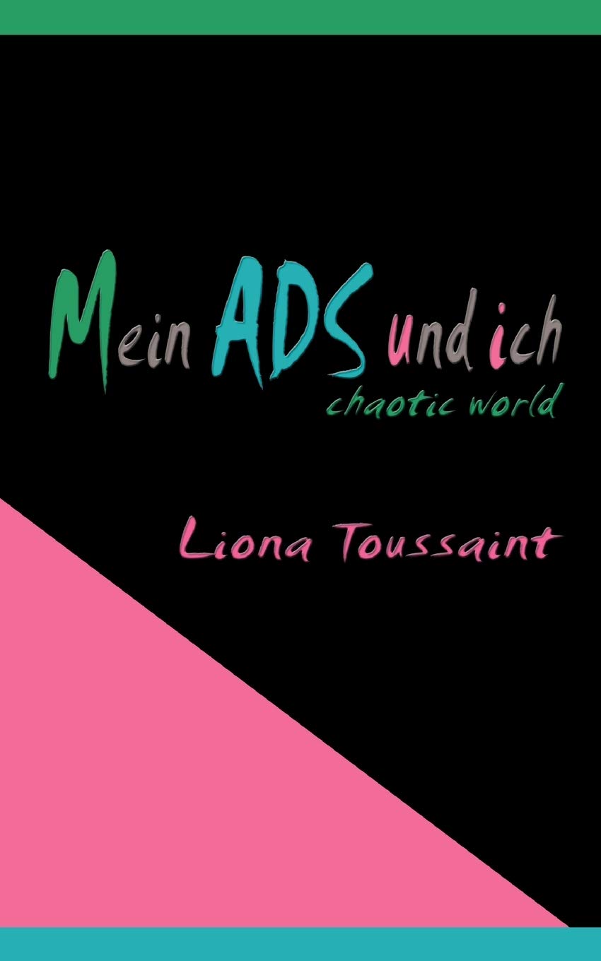 Mein ADS und ich: Aufmerksamkeitsstrung  chaotic world (German Edition),Used