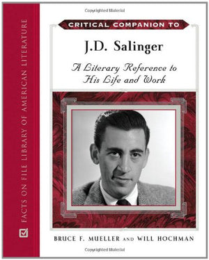 Critical Companion to J. D. Salinger: A Literary Reference to His Life and Work,Used