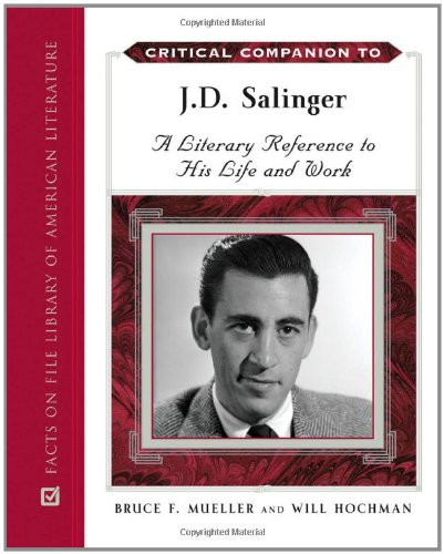 Critical Companion to J. D. Salinger: A Literary Reference to His Life and Work,Used