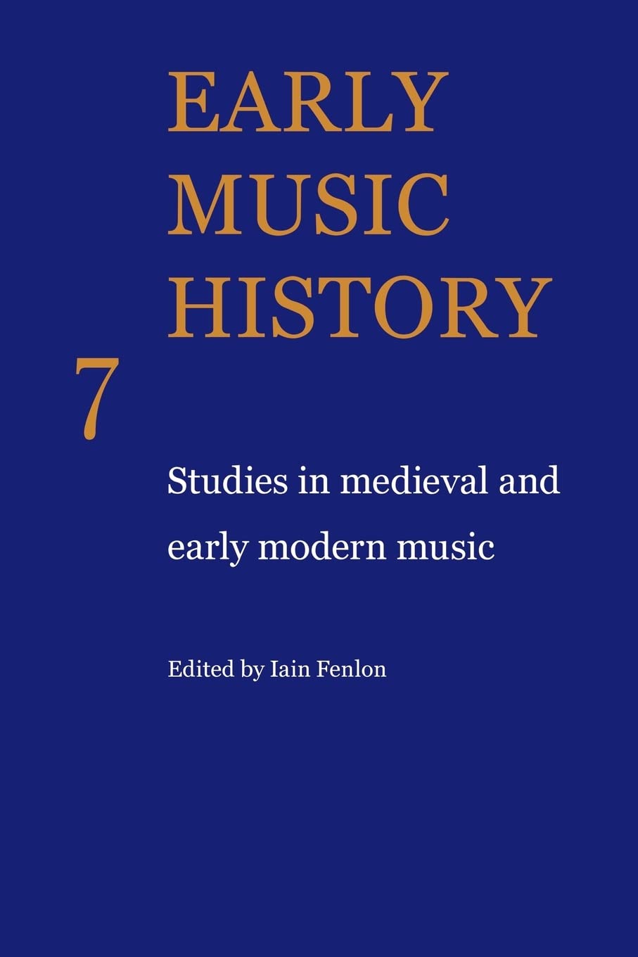 Early Music History: Studies in Medieval and Early Modern Music (Early Music History 25 Volume Paperback Set),Used