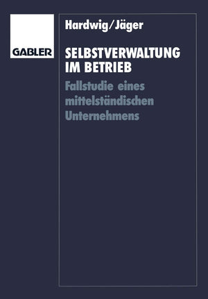 Selbstverwaltung im Betrieb: Fallstudie eines mittelstndischen Unternehmens (German Edition),Used