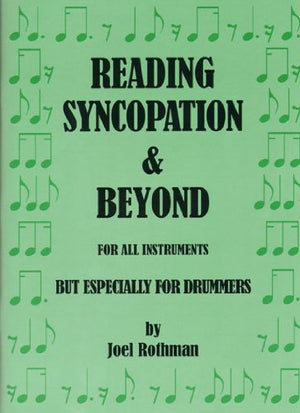 Reading Syncopation & Beyond: For All Instruments But Especially For Drummers,Used
